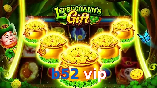 b52 vip