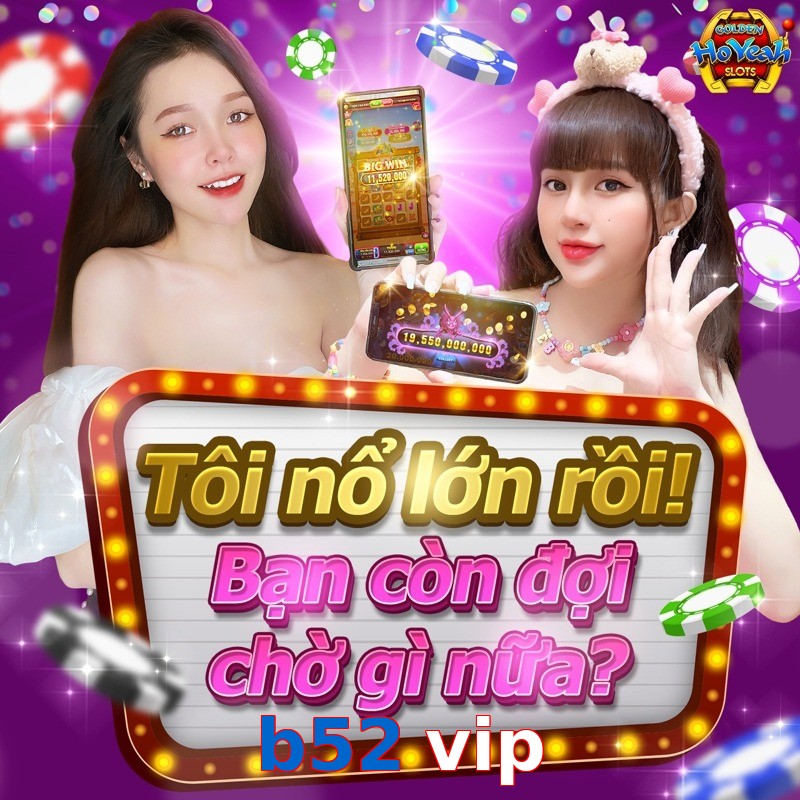 b52 vip