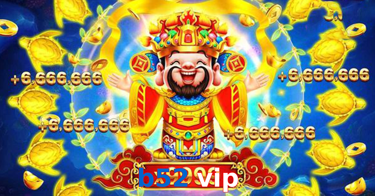 b52 vip